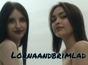Lornaandbrimlad