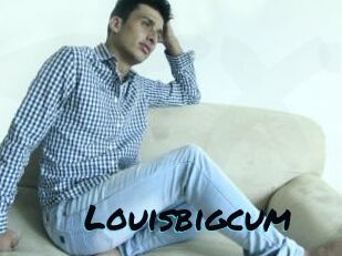 Louisbigcum