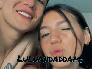 Luluandaddams