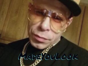 MadeYouLook