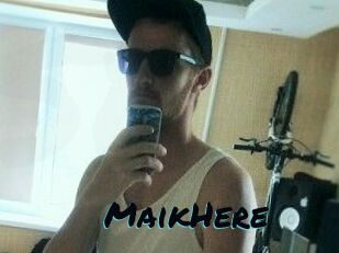 MaikHere
