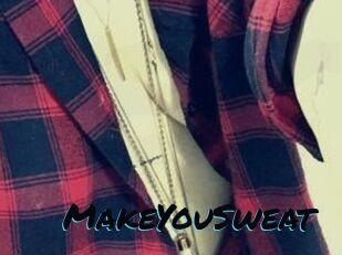MakeYouSweat
