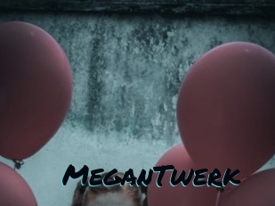 MeganTwerk