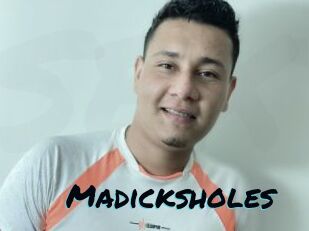 Madicksholes