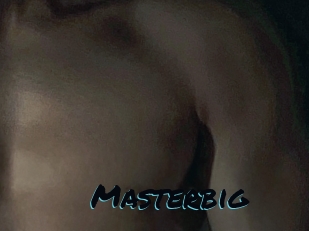Masterbig