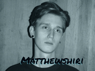Matthewshiri