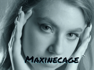 Maxinecage