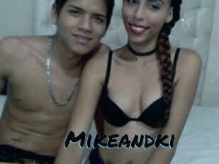 Mikeandki