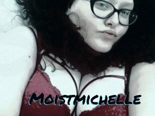 Moistmichelle
