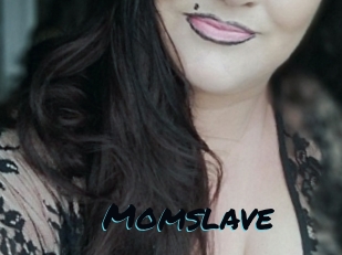 Momslave