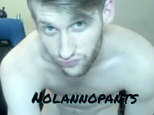 Nolannopants