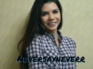 Neversayneverr