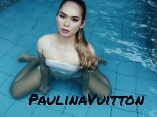 PaulinaVuitton