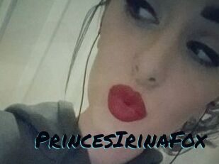 PrincesIrinaFox