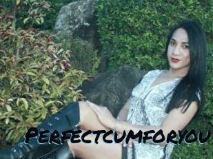 Perfectcumforyou