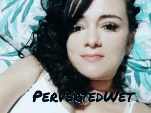 PervertedWet