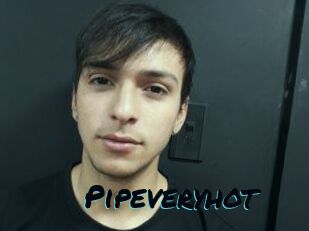 Pipeveryhot