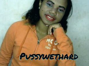 Pussywethard
