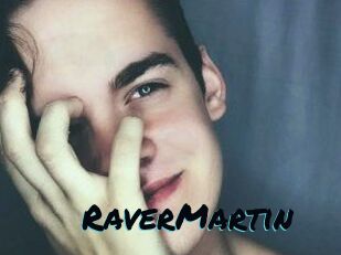 Raver_Martin