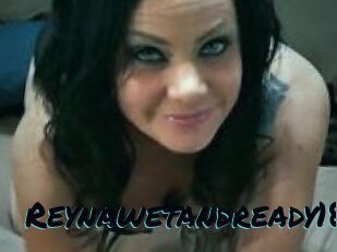 Reynawetandready18