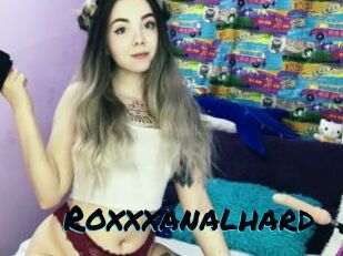 Roxxxanalhard