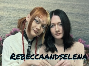 Rebeccaandselena