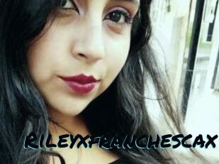 Rileyxfranchescax