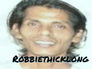 Robbiethicklong