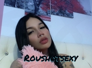 Roushotsexy