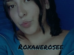 Roxanerosee