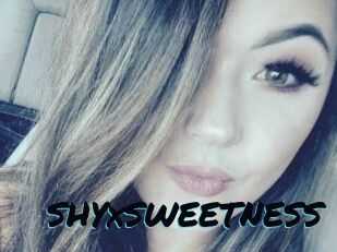 SHYxSWEETNESS