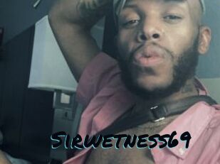Sirwetness69