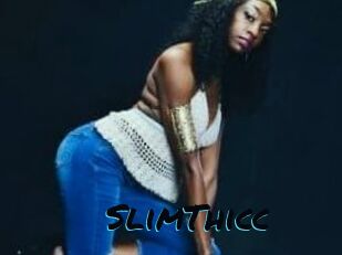 SlimThicc