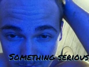 Something_serious