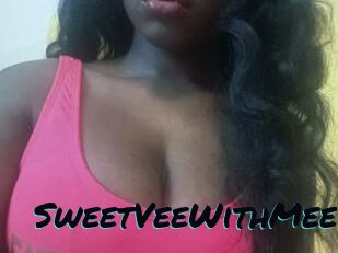 SweetVeeWithMee