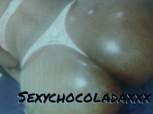 Sexychocoladaxxx