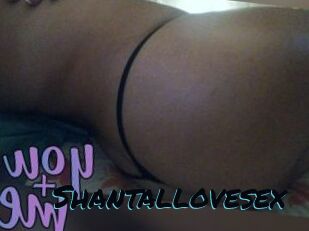 Shantallovesex