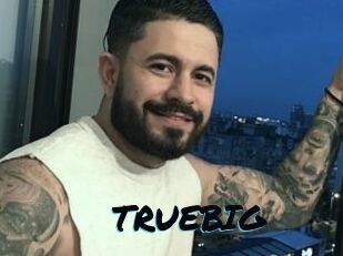 TRUEBIG