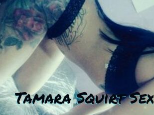 Tamara_Squirt_Sex