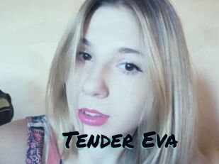 Tender_Eva