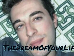 TheDreamOfYourLife
