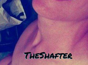 TheShafter