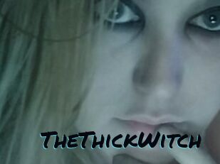 TheThickWitch