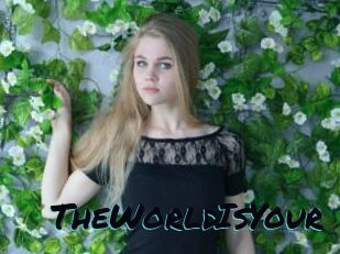 TheWorldIsYour