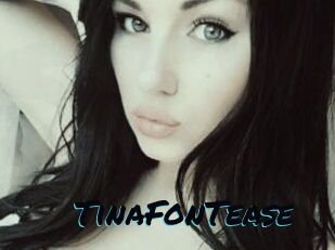 TinaFonTease