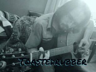 Toastedrubber