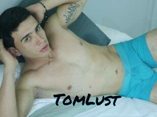 TomLust
