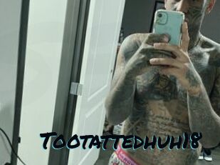 Tootattedhuh18