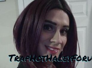 TrapHotHaleyForu