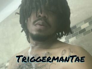 TriggermanTae